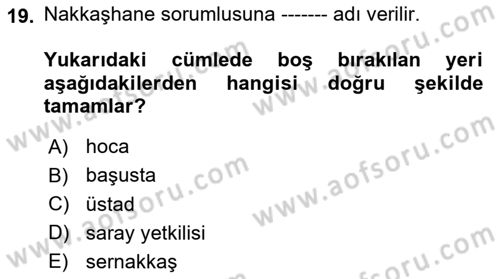 İslam Sanatları Tarihi Dersi Ara Sınavı Deneme Sınav Soruları 19. Soru