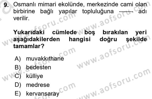 İslam Sanatları Tarihi Dersi Ara Sınavı Deneme Sınav Soruları 9. Soru