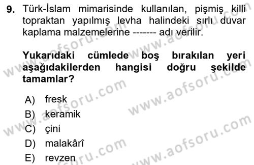 İslam Sanatları Tarihi Dersi 2022 - 2023 Yılı (Final) Dönem Sonu Sınavı 9. Soru