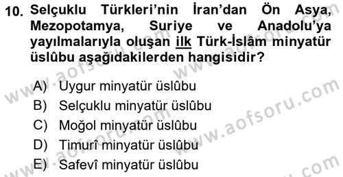 İslam Sanatları Tarihi Dersi 2022 - 2023 Yılı Yaz Okulu Sınav Soruları 10. Soru