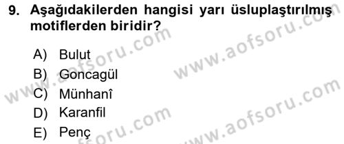 İslam Sanatları Tarihi Dersi 2022 - 2023 Yılı Yaz Okulu Sınav Soruları 9. Soru