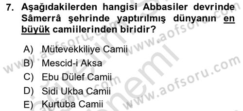 İslam Sanatları Tarihi Dersi Ara Sınavı Deneme Sınav Soruları 7. Soru