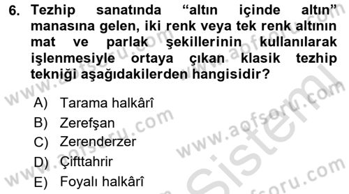 İslam Sanatları Tarihi Dersi 2023 - 2024 Yılı (Final) Dönem Sonu Sınav Soruları 6. Soru
