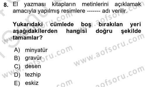 İslam Sanatları Tarihi Dersi 2023 - 2024 Yılı (Final) Dönem Sonu Sınav Soruları 8. Soru