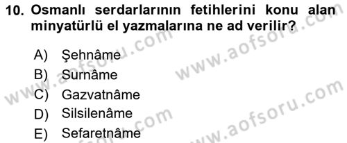 İslam Sanatları Tarihi Dersi 2023 - 2024 Yılı Yaz Okulu Sınav Soruları 10. Soru