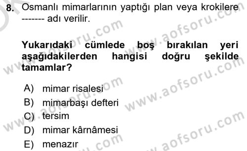 İslam Sanatları Tarihi Dersi 2023 - 2024 Yılı Yaz Okulu Sınav Soruları 8. Soru