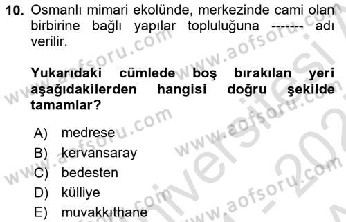 İslam Sanatları Tarihi Dersi 2024 - 2025 Yılı (Vize) Ara Sınav Soruları 10. Soru