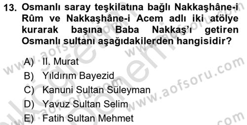 İslam Sanatları Tarihi Dersi 2024 - 2025 Yılı (Vize) Ara Sınav Soruları 13. Soru
