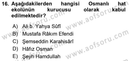 İslam Sanatları Tarihi Dersi 2024 - 2025 Yılı (Vize) Ara Sınav Soruları 16. Soru