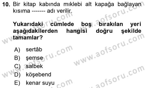 İslam Sanatları Tarihi Dersi 2024 - 2025 Yılı (Final) Dönem Sonu Sınav Soruları 10. Soru