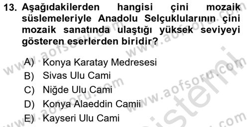 İslam Sanatları Tarihi Dersi 2024 - 2025 Yılı (Final) Dönem Sonu Sınav Soruları 13. Soru