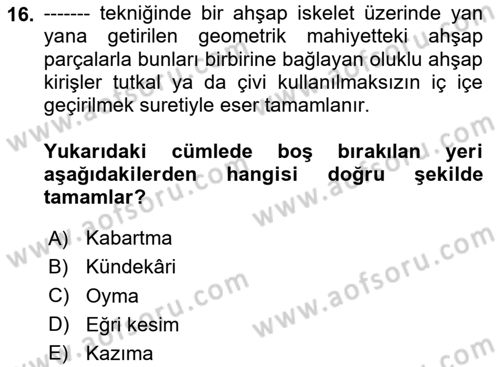 İslam Sanatları Tarihi Dersi 2024 - 2025 Yılı (Final) Dönem Sonu Sınav Soruları 16. Soru