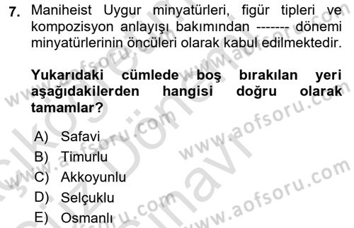 İslam Sanatları Tarihi Dersi 2024 - 2025 Yılı (Final) Dönem Sonu Sınav Soruları 7. Soru