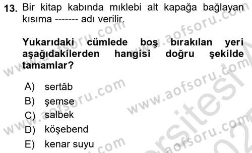 İslam Sanatları Tarihi Dersi 2024 - 2025 Yılı Yaz Okulu Sınav Soruları 13. Soru