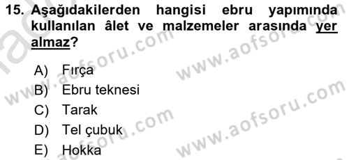 İslam Sanatları Tarihi Dersi 2024 - 2025 Yılı Yaz Okulu Sınav Soruları 15. Soru