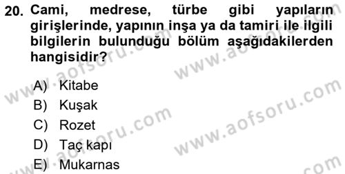 İslam Sanatları Tarihi Dersi 2024 - 2025 Yılı Yaz Okulu Sınav Soruları 20. Soru