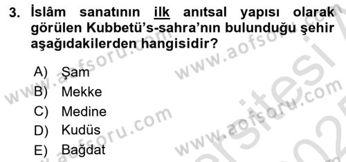 İslam Sanatları Tarihi Dersi 2024 - 2025 Yılı Yaz Okulu Sınav Soruları 3. Soru