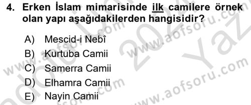 İslam Sanatları Tarihi Dersi 2024 - 2025 Yılı Yaz Okulu Sınav Soruları 4. Soru