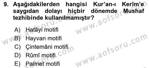 İslam Sanatları Tarihi Dersi 2024 - 2025 Yılı Yaz Okulu Sınav Soruları 9. Soru