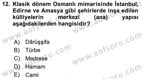 İslam Sanatları Tarihi Dersi 2025 - 2026 Yılı (Vize) Ara Sınav Soruları 12. Soru