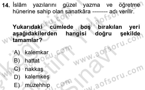 İslam Sanatları Tarihi Dersi 2025 - 2026 Yılı (Vize) Ara Sınav Soruları 14. Soru