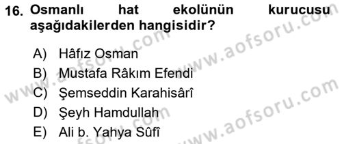 İslam Sanatları Tarihi Dersi 2025 - 2026 Yılı (Vize) Ara Sınav Soruları 16. Soru