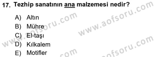 İslam Sanatları Tarihi Dersi 2025 - 2026 Yılı (Vize) Ara Sınav Soruları 17. Soru