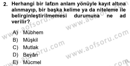 Tefsir Tarihi ve Usulü Dersi 2018 - 2019 Yılı 3 Ders Sınav Soruları 2. Soru