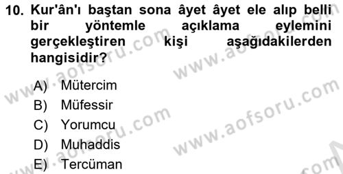 Tefsir Tarihi ve Usulü Dersi 2021 - 2022 Yılı (Vize) Ara Sınav Soruları 10. Soru