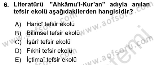 Tefsir Tarihi ve Usulü Dersi 2021 - 2022 Yılı (Final) Dönem Sonu Sınav Soruları 6. Soru
