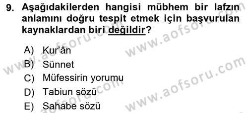 Tefsir Tarihi ve Usulü Dersi 2021 - 2022 Yılı (Final) Dönem Sonu Sınav Soruları 9. Soru