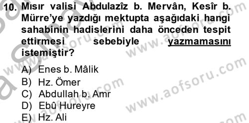 Hadis Tarihi ve Usulü Dersi 2012 - 2013 Yılı (Vize) Ara Sınav Soruları 10. Soru