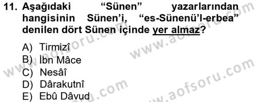 Hadis Tarihi ve Usulü Dersi 2012 - 2013 Yılı (Vize) Ara Sınav Soruları 11. Soru