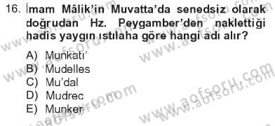 Hadis Tarihi ve Usulü Dersi 2012 - 2013 Yılı Tek Ders Sınavı 16. Soru