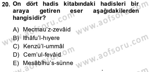 Hadis Tarihi ve Usulü Dersi 2013 - 2014 Yılı (Vize) Ara Sınav Soruları 20. Soru