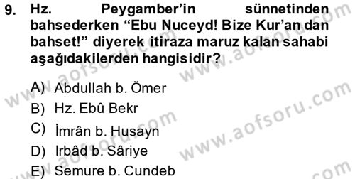Hadis Tarihi ve Usulü Dersi 2013 - 2014 Yılı (Vize) Ara Sınav Soruları 9. Soru