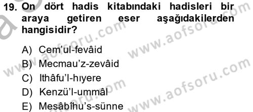 Hadis Tarihi ve Usulü Dersi 2014 - 2015 Yılı (Vize) Ara Sınav Soruları 19. Soru