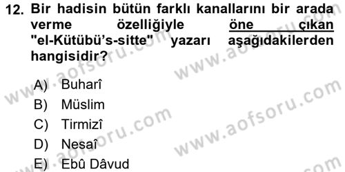 Hadis Tarihi ve Usulü Dersi 2015 - 2016 Yılı (Vize) Ara Sınav Soruları 12. Soru