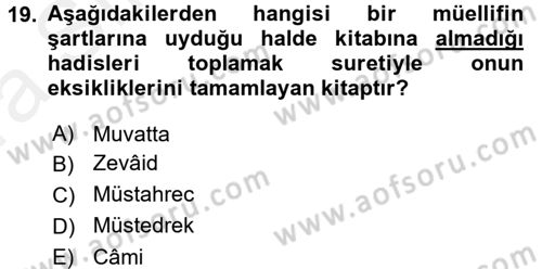 Hadis Tarihi ve Usulü Dersi 2015 - 2016 Yılı (Vize) Ara Sınav Soruları 19. Soru