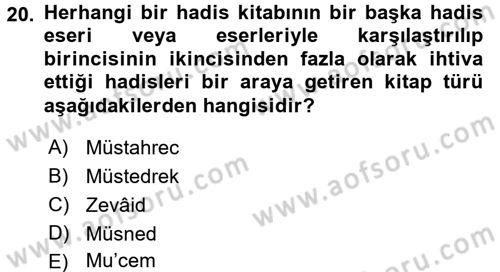 Hadis Tarihi ve Usulü Dersi 2015 - 2016 Yılı (Vize) Ara Sınav Soruları 20. Soru