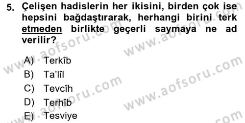 Hadis Tarihi ve Usulü Dersi 2015 - 2016 Yılı (Vize) Ara Sınav Soruları 5. Soru