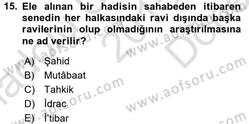 Hadis Tarihi ve Usulü Dersi 2015 - 2016 Yılı (Final) Dönem Sonu Sınav Soruları 15. Soru