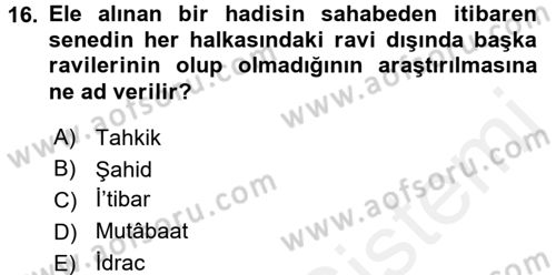 Hadis Tarihi ve Usulü Dersi 2015 - 2016 Yılı Tek Ders Sınavı 16. Soru