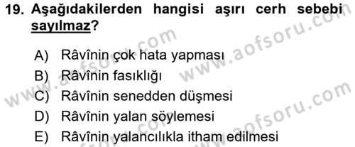 Hadis Tarihi ve Usulü Dersi 2015 - 2016 Yılı Tek Ders Sınavı 19. Soru