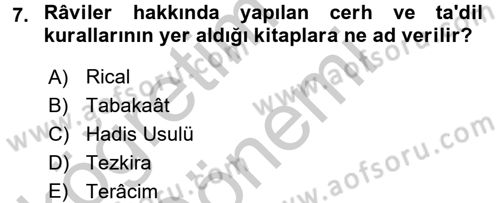 Hadis Tarihi ve Usulü Dersi 2016 - 2017 Yılı (Vize) Ara Sınavı 7. Soru