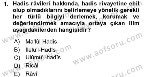Hadis Tarihi ve Usulü Dersi 2017 - 2018 Yılı (Vize) Ara Sınav Soruları 1. Soru