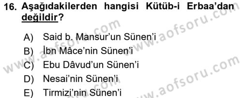 Hadis Tarihi ve Usulü Dersi 2017 - 2018 Yılı (Vize) Ara Sınav Soruları 16. Soru