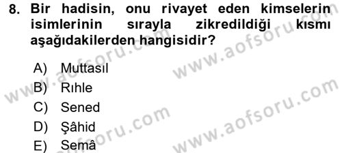 Hadis Tarihi ve Usulü Dersi 2017 - 2018 Yılı (Vize) Ara Sınavı 8. Soru