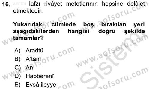 Hadis Tarihi ve Usulü Dersi 2018 - 2019 Yılı 3 Ders Sınavı 16. Soru