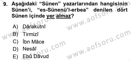 Hadis Tarihi ve Usulü Dersi 2018 - 2019 Yılı (Vize) Ara Sınavı 9. Soru